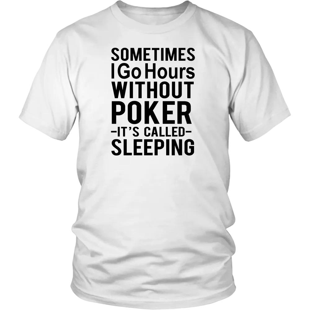 Sometimes I Go Hours- Black Lettering T-Shirts, Longsleeves