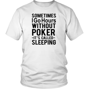 Sometimes I Go Hours- Black Lettering T-Shirts, Longsleeves